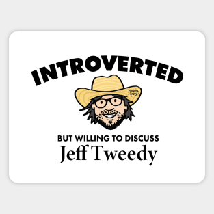 Introverted but Willing to Discuss Jeff Tweedy (Dark) Magnet